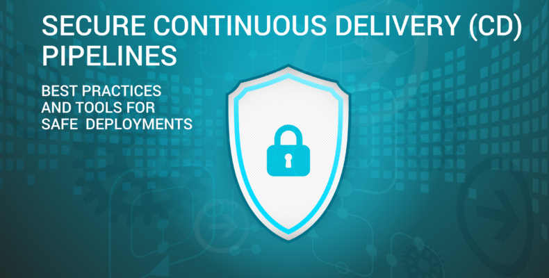 Secure continuous delivery pipeline (CD)